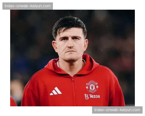 哈里·马奎尔专访：续约背后的考量与曼联防线重建计划